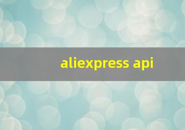 aliexpress api